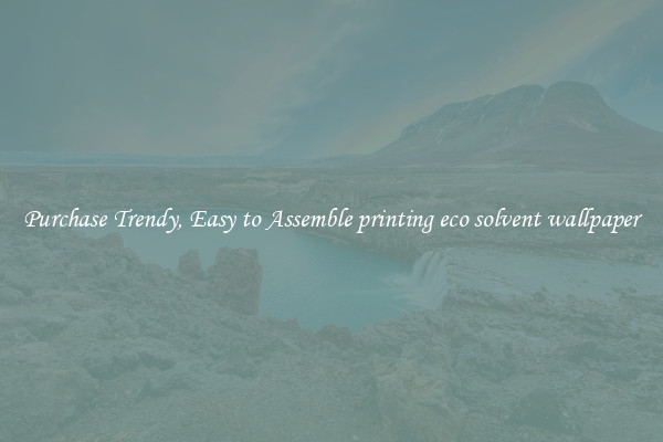 Purchase Trendy, Easy to Assemble printing eco solvent wallpaper