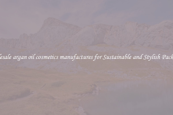 Wholesale argan oil cosmetics manufactures for Sustainable and Stylish Packaging