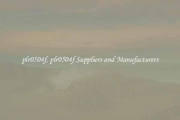 plr0504f, plr0504f Suppliers and Manufacturers