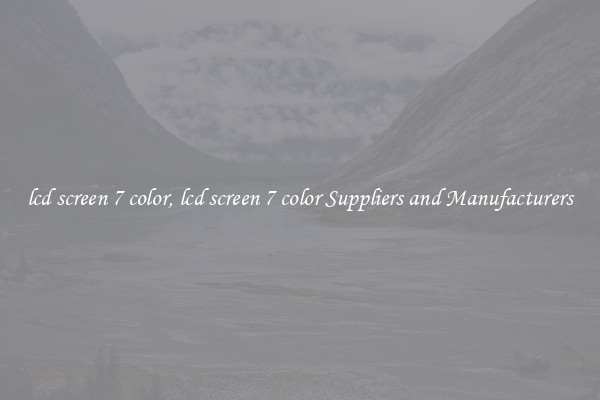 lcd screen 7 color, lcd screen 7 color Suppliers and Manufacturers