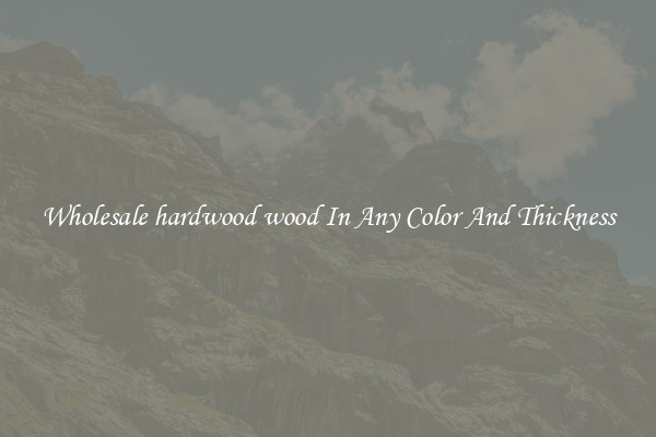 Wholesale hardwood wood In Any Color And Thickness