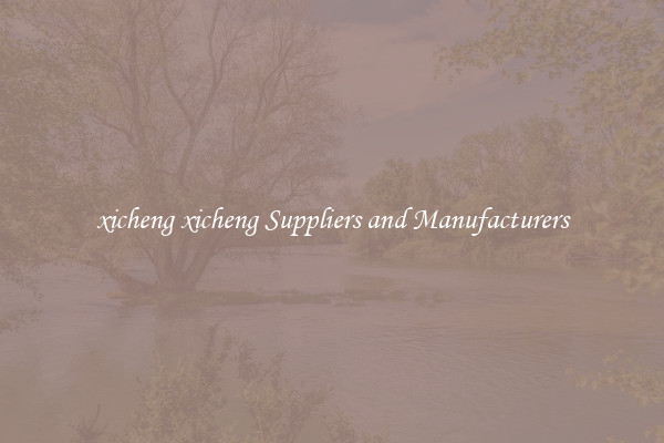 xicheng xicheng Suppliers and Manufacturers