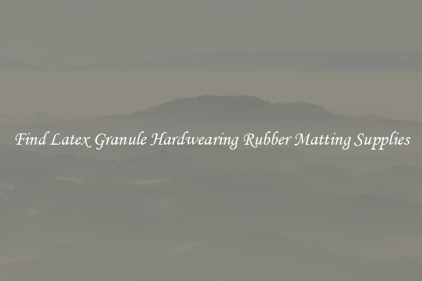 Find Latex Granule Hardwearing Rubber Matting Supplies