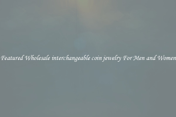 Featured Wholesale interchangeable coin jewelry For Men and Women