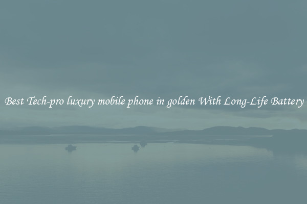Best Tech-pro luxury mobile phone in golden With Long-Life Battery