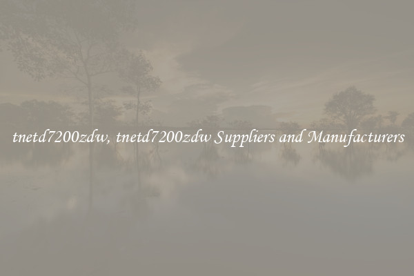 tnetd7200zdw, tnetd7200zdw Suppliers and Manufacturers