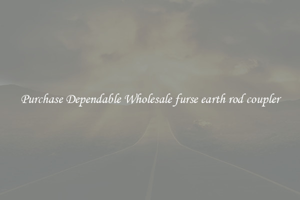Purchase Dependable Wholesale furse earth rod coupler