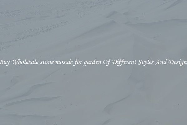 Buy Wholesale stone mosaic for garden Of Different Styles And Designs